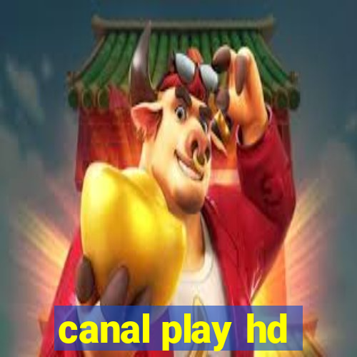 canal play hd